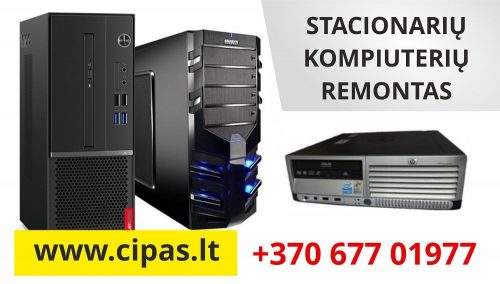 Greitas ir profesionalus STACIONARIŲ KOMPIUTERIŲ REMONTAS